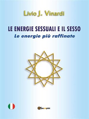 cover image of LE ENERGIE SESSUALI E IL SESSO &#8211; Le energie più raffinate